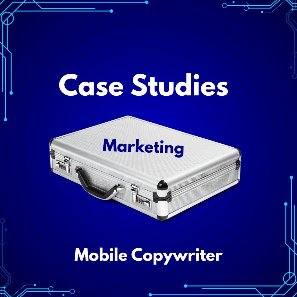 Case Studies - Mobile Copywriter